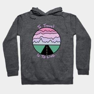 To travel is to live Hoodie